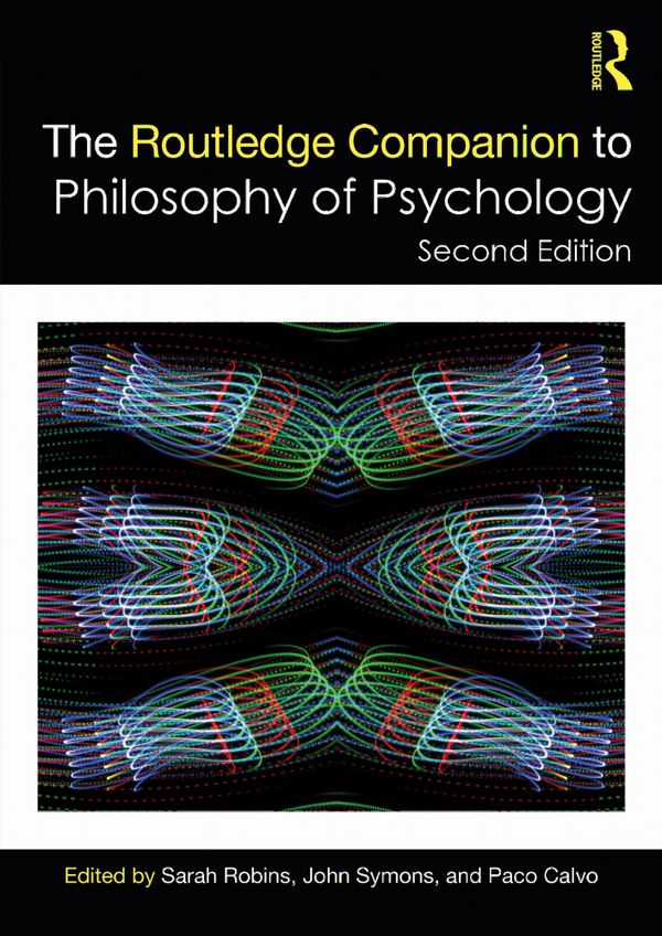 The Routledge Companion to Philosophy of Psychology | 2:a upplagan