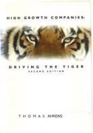 High Growth Companies : Driving the Tiger |  2:e upplagan