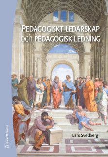 Pedagogiskt ledarskap och pedagogisk ledning | 2:a upplagan
