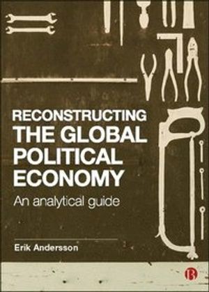 Reconstructing the Global Political Economy | 1:a upplagan