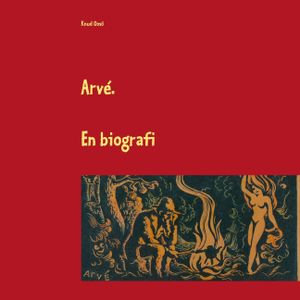 Arvé : En biografi | 1:a upplagan