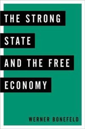 The Strong State and the Free Economy