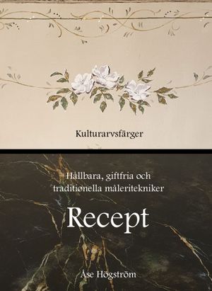 Hållbara, giftfria och traditionella recept. | 1:a upplagan