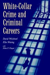 White-Collar Crime and Criminal Careers | 0:e upplagan