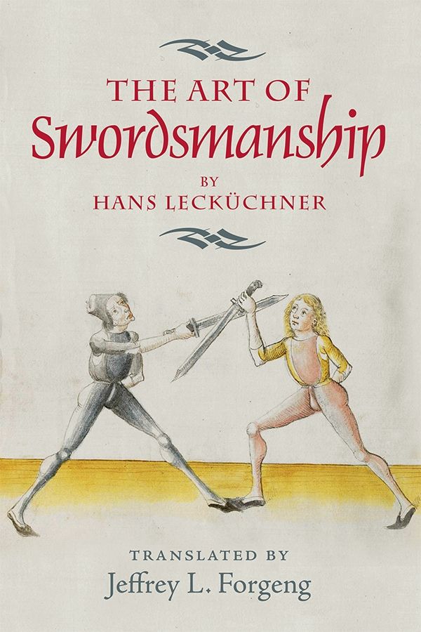 The Art of Swordsmanship by Hans Leckuchner | 0:e upplagan