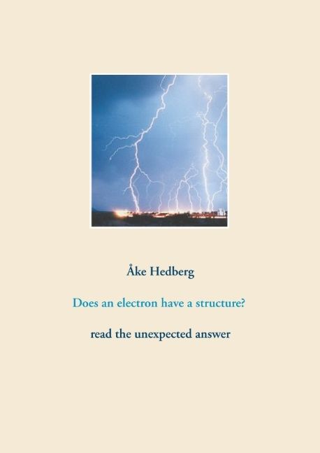 Does an electron have a structure? : read the unexpected answer | 1:a upplagan