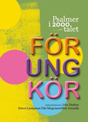 Psalmer i 2000-talet : för ung kör | 1:a upplagan