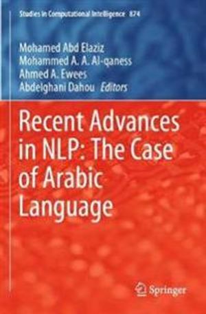 Recent Advances in NLP: The Case of Arabic Language | 1:a upplagan