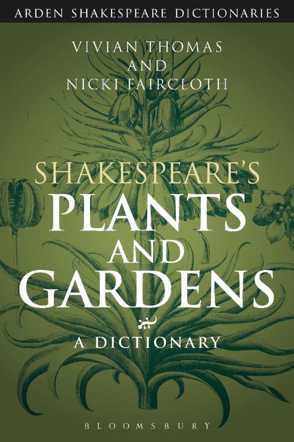 Shakespeare's Plants and Gardens: A Dictionary | 0:e upplagan