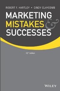 Marketing Mistakes and Successes