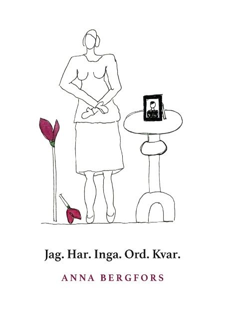 Jag. Har. Inga. Ord. Kvar. | 1:a upplagan