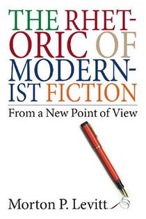 The Rhetoric of Modernist Fiction