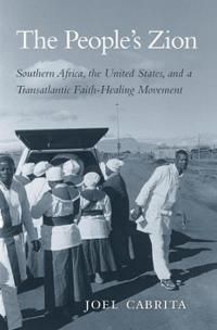 Peoples zion - southern africa, the united states, and a transatlantic fait | 0:e upplagan