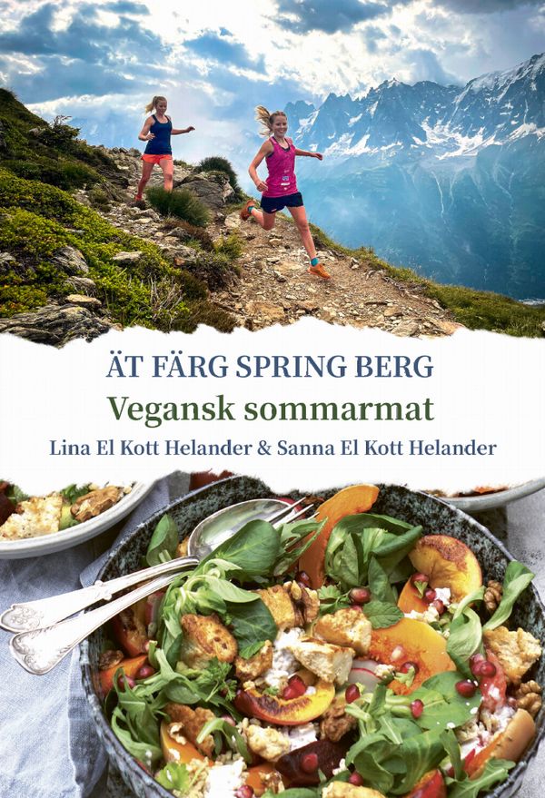 Ät färg spring berg : Vegansk sommarmat | 0:e upplagan