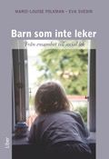 Barn som inte leker - Från ensamhet till social lek | 2:a upplagan