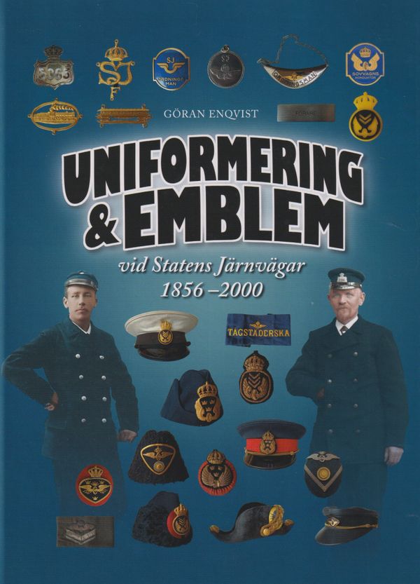 Uniformering & Emblem vid Statens Järnvägar 1856-2000 | 0:e upplagan