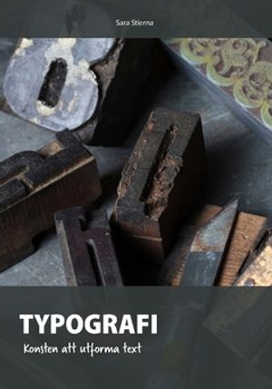 Typografi : Konsten att utforma text