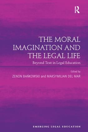 The Moral Imagination and the Legal Life | 1:a upplagan
