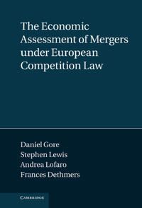 The Economic Assessment of Mergers Under European Competition Law | 0:e upplagan