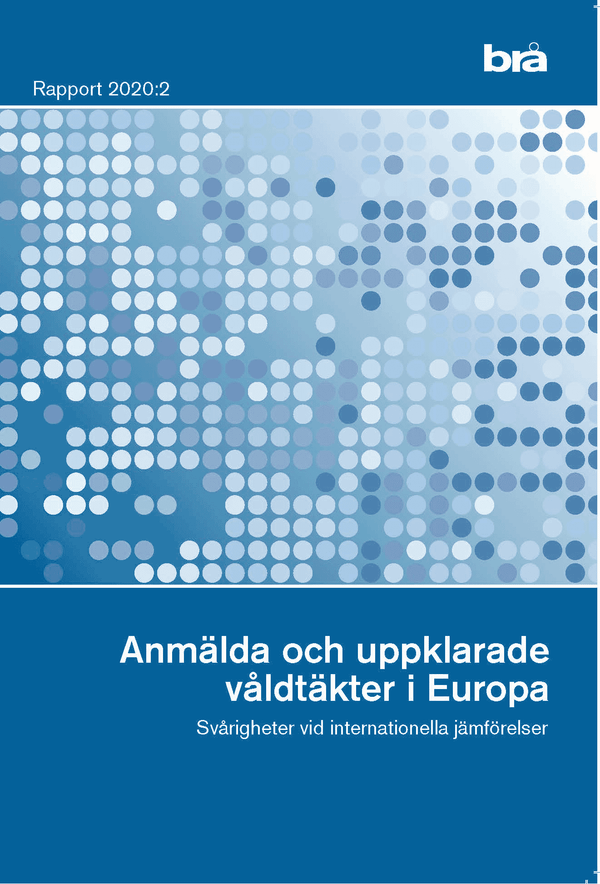 Anmälda och uppklarade våldtäkter i Europa. Brå rapport 2020:2 : Svårigheter vid internationella jämförelser | 1:a upplagan