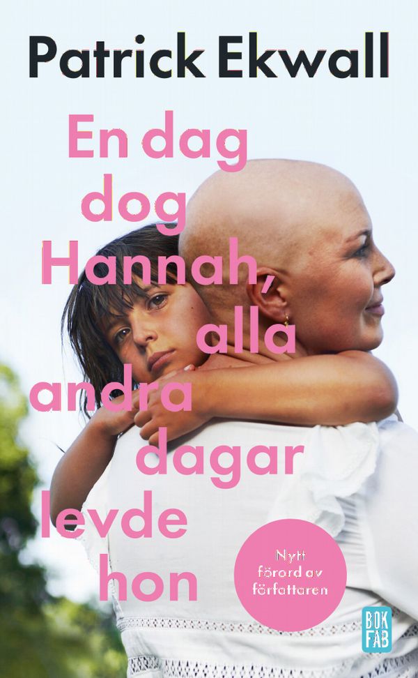 En dag dog Hannah, alla andra dagar levde hon | 0:e upplagan