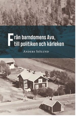 Från barndomens Ava, till politiken och kärleken | 1:a upplagan