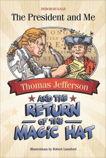 Thomas Jefferson And The Return Of The Magic Hat