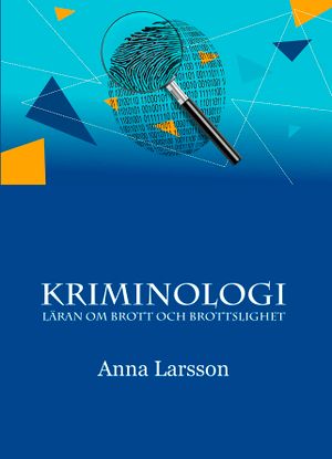 Kriminologi, läran om brott och brottslighet | 1:a upplagan