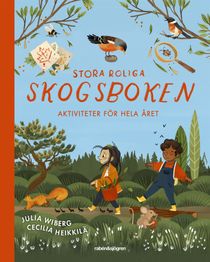 Stora roliga skogsboken : Aktiviteter för hela året