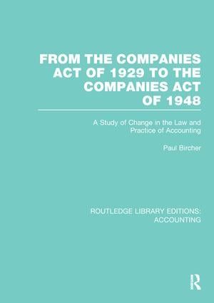 From the Companies Act of 1929 to the Companies Act of 1948 (RLE: Accounting) | 1:a upplagan