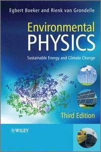 Environmental Physics: Sustainable Energy and Climate Change, 3rd Edition