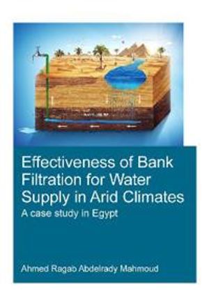 Effectiveness of Bank Filtration for Water Supply in Arid Climates | 1:a upplagan