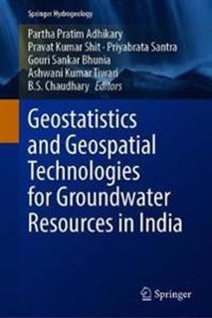 Geostatistics and Geospatial Technologies for Groundwater Resources in India | 1:a upplagan