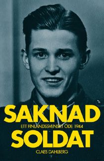 Saknad soldat : Ett finlandssvenskt öde 1944