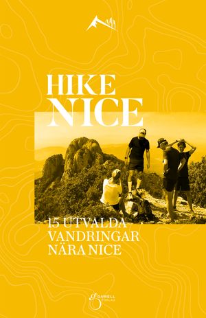 HIKE-NICE, 15 utvalda vandringar nära Nice | 1:a upplagan