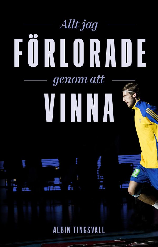 Allt jag förlorade genom att vinna | 0:e upplagan