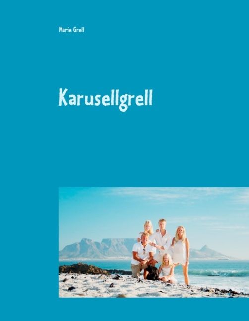 Familjen Grell goes Southafrican : Karusellgrell | 1:a upplagan