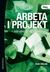 Arbeta i projekt : individen, gruppen, ledaren
