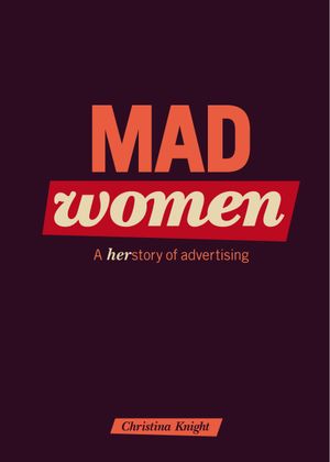 Mad Women : Herstory of Advertising | 1:a upplagan