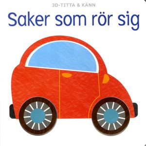 3D titta & känn. Saker som rör sig | 1:a upplagan