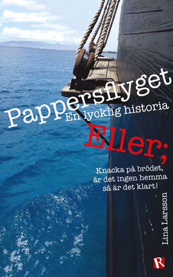 Pappersflyget : en lycklig historia ; eller, knacka på brödet, är det ingen hemma så är det klart! | 0:e upplagan