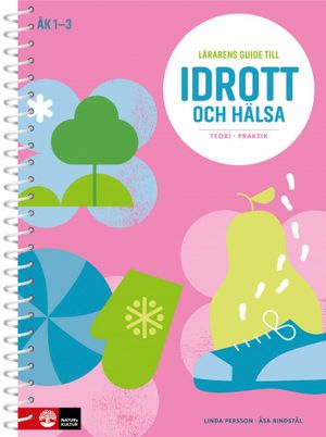 Lärarens guide till Idrott och hälsa åk 1-3 | 1:a upplagan