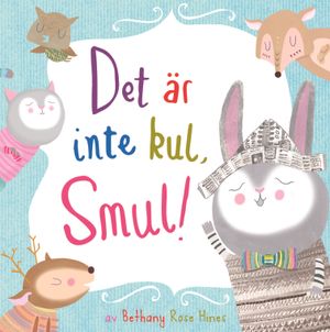 Det är inte kul, Smul | 1:a upplagan