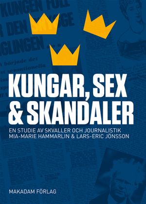 Kungar, sex och skandaler : en studie av skvaller och journalistik