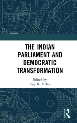 The Indian Parliament and Democratic Transformation | 1:a upplagan