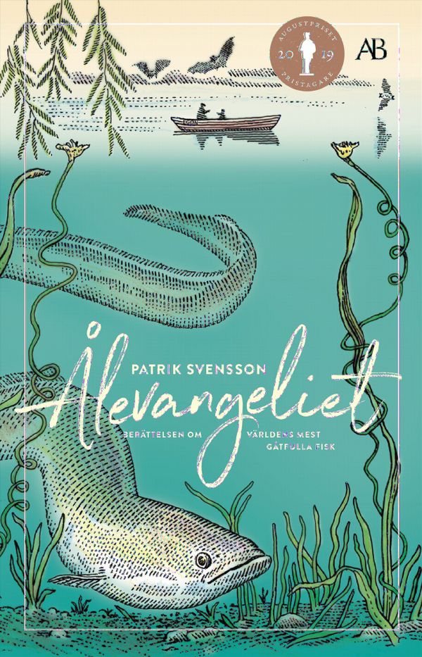 Ålevangeliet : berättelsen om världens mest gåtfulla fisk | 0:e upplagan