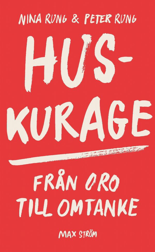 Huskurage : Från oro till omtanke | 0:e upplagan
