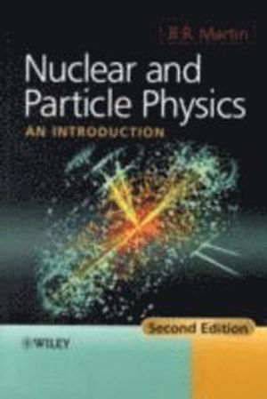 Nuclear and Particle Physics: An Introduction, 2nd Edition |  2:e upplagan