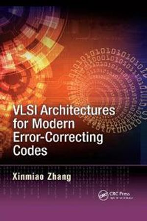 VLSI Architectures for Modern Error-Correcting Codes | 1:a upplagan