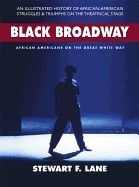 Black Broadway : African Americans on the Great White Way